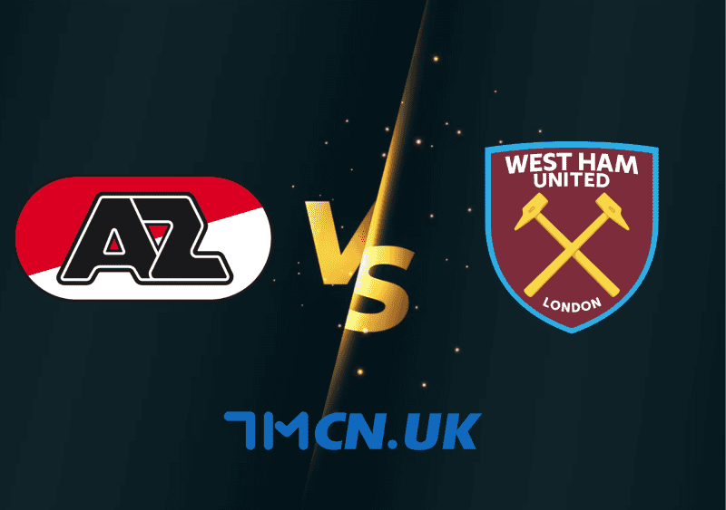 Trận đấu AZ Alkmaar vs West Ham United, UEFA Europa Conference