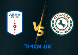 Dự đoán Ma Cao Abha vs Al Ettifaq, 23h00, ngày 18/5