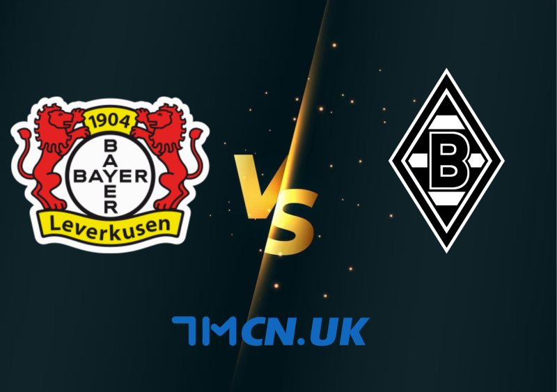 Trận đấu Bayer 04 Leverkusen vs Borussia Mönchengladbach, Bundesliga