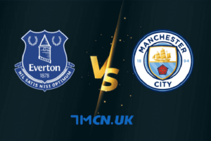 Nhận định, soi kèo Everton vs Manchester City, 20h00, ngày 14/5