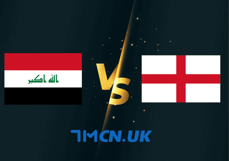 Trận đấu Iraq U20 vs Anh U20, U20 World Cup