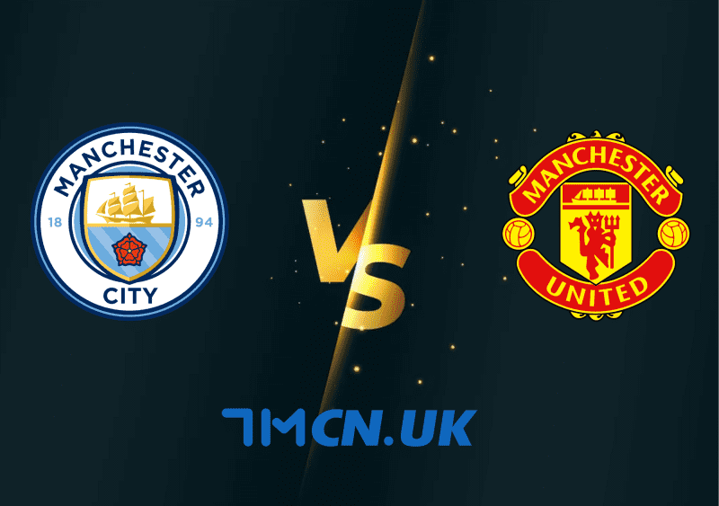 Soi kèo trận Manchester City vs Manchester United 21h00, 3/6