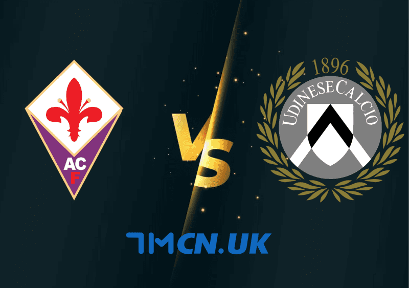 Trận đấu Fiorentina vs Udinese, Serie A