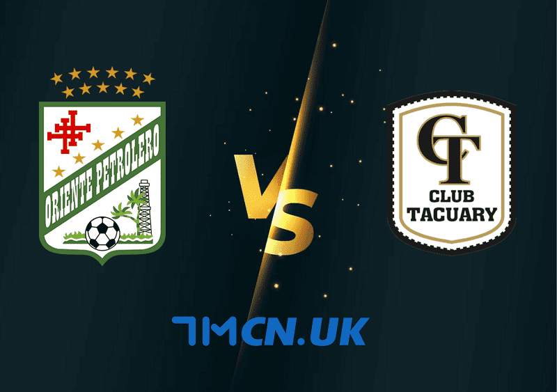 Soi kèo trận Oriente Petrolero vs Tacuary 05h00, 9/6