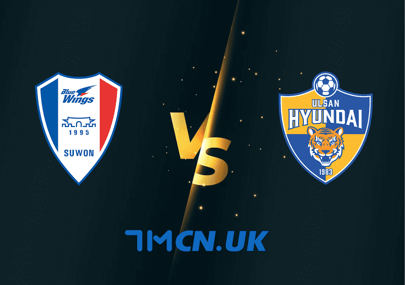 Soi kèo trận Suwon FC vs Ulsan Hyundai 14h30, 6/6