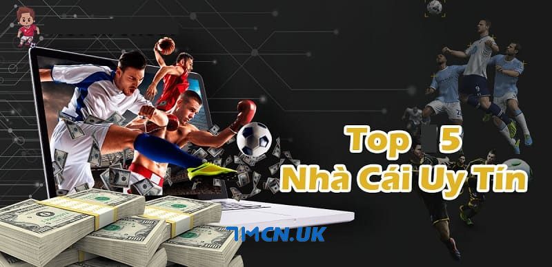 Tìm hiểu top 5 địa chỉ nhà cái tổ chức cá cược trực tuyến chất lượng, uy tín nhất hiện nay